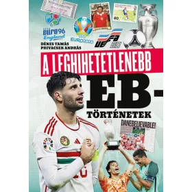 A LEGHIHETETLENEBB EB-TÖRTÉNETEK
