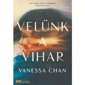 VELÜNK A VIHAR