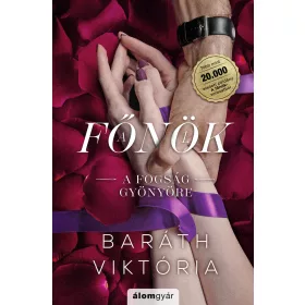 A FOGSÁG GYÖNYÖRE - A FŐNÖK 1.(BŐVÍTETT ÚJRAKIADÁS)