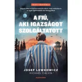 A FIÚ, AKI IGAZSÁGOT SZOLGÁLTATOTT
