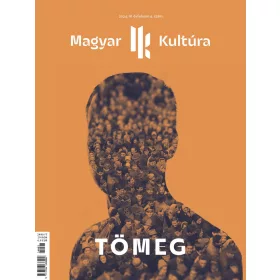 TÖMEG - MAGYAR KULTÚRA MAGAZIN - IV. ÉVF. 4. SZÁM