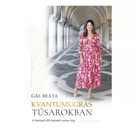   KVANTUMUGRÁS TŰSAROKBAN - A BENNED ÉLŐ ISTENNŐ SZÍNRE LÉP