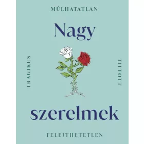 NAGY SZERELMEK