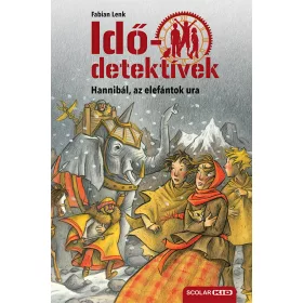   HANNIBÁL, AZ ELEFÁNTOK URA (IDŐDETEKTÍVEK 13.) 2. KIADÁS