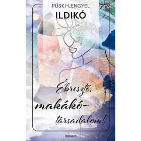 ÉBRESZTŐ, MAKÁKÓ-TÁRSADALOM!