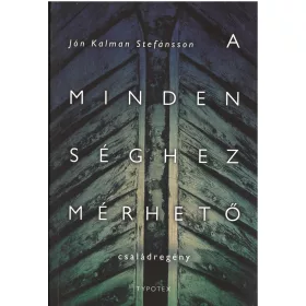 A MINDENSÉGHEZ MÉRHETŐ CSALÁDREGÉNY