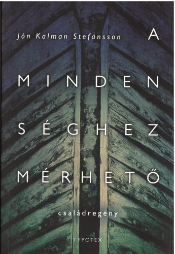 A MINDENSÉGHEZ MÉRHETŐ CSALÁDREGÉNY