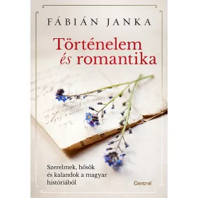 TÖRTÉNELEM ÉS ROMANTIKA