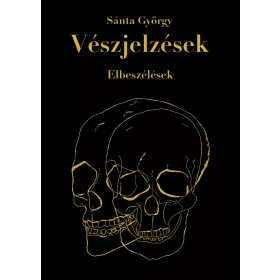 VÉSZJELZÉSEK - NOVELLÁK