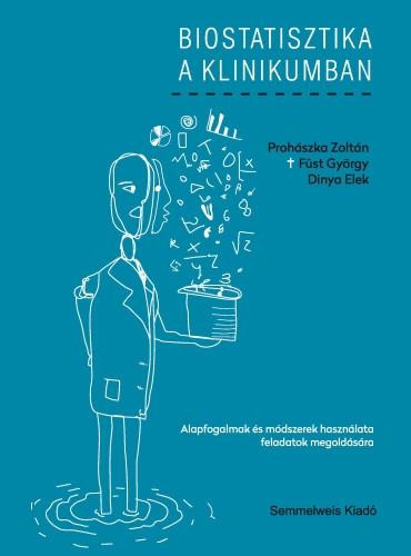 BIOSTATISZTIKA A KLINIKUMBAN - ALAPFOGALMAK ÉS MÓDSZEREK HASZNÁLATA FELADATOK ME
