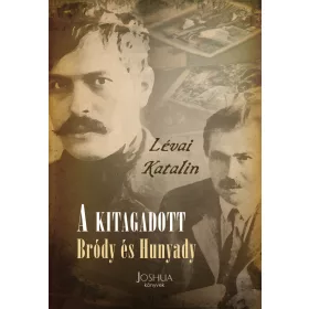 A KITAGADOTT- BRÓDY ÉS HUNYADY