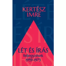 LÉT ÉS ÍRÁS - FELJEGYZÉSEK 1959-1973
