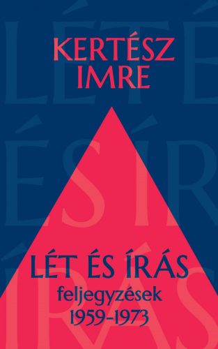 LÉT ÉS ÍRÁS - FELJEGYZÉSEK 1959-1973