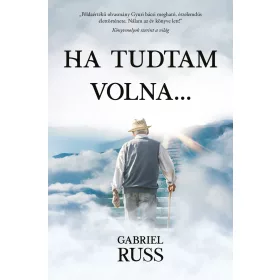 HA TUDTAM VOLNA...