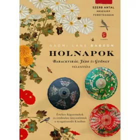 HOLNAPOK - BARACKVIRÁG, JÁDE ÉS GYÖNGY VÁLASZTÁSA
