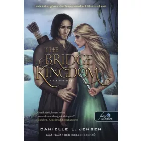   THE BRIDGE KINGDOM - A HÍD KIRÁLYSÁGA (A HÍD KIRÁLYSÁGA 1.)
