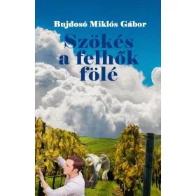 SZÖKÉS A FELHŐK FÖLÉ