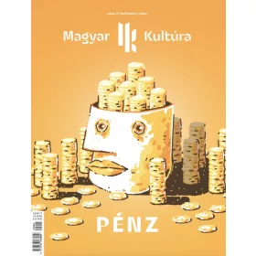 PÉNZ - MAGYAR KULTÚRA MAGAZIN (2024. IV. ÉVF. 5. SZÁM)