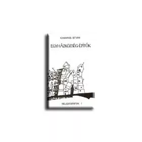 EGYHÁZKÖZSÉG-ÉPÍTŐK - RELIGIOGRÁFIÁK 1.