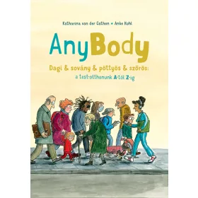   ANYBODY - DAGI & SOVÁNY & PÖTTYÖS & SZŐRÖS A TEST - OTTHONUNK A-TÓL Z-IG.