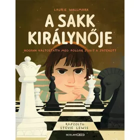   A SAKK KIRÁLYNŐJE - HOGYAN VÁLTOZTATTA MEG POLGÁR JUDIT A JÁTÉKOT?