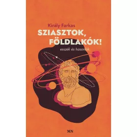 SZIASZTOK, FÖLDLAKÓK! - ESSZÉK ÉS HASONLÓK