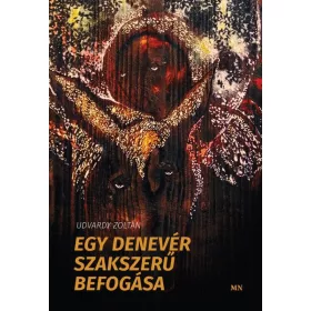 EGY DENEVÉR SZAKSZERŰ BEFOGÁSA