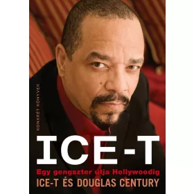 ICE-T - EGY GENGSZTER ÚTJA HOLLYWOODIG