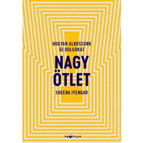NAGY ÖTLET - HOGYAN ALKOSSUNK ÚJ DOLGOKAT?