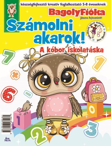 BAGOLYFIÓKA - SZÁMOLNI AKAROK! A KÓBOR ISKOLATÁSKA KREATÍV FOGLALKOZTATÓ FÜZET