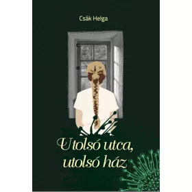 UTOLSÓ UTCA, UTOLSÓ HÁZ