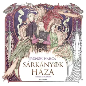   SÁRKÁNYOK HÁZA (TRÓNOK HARCA) - HIVATALOS SZÍNEZŐKÖNYV