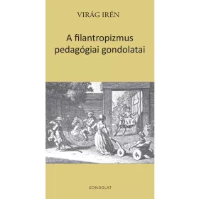 A FILANTROPIZMUS PEDAGÓGIAI GONDOLATAI