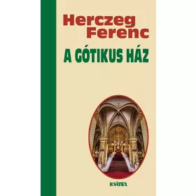 A GÓTIKUS HÁZ