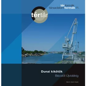 DUNAI KIKÖTŐK BÉCSTŐL ÚJVIDÉKIG - TÉRTÁR 11.