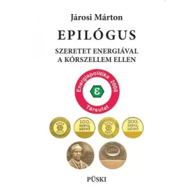 EPILÓGUS  SZERETET ENERGIÁVAL A KÓRSZELLEM ELLEN