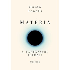 MATÉRIA  A KÁPRÁZATOS ILLÚZIÓ