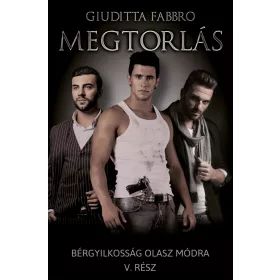 MEGTORLÁS - BÉRGYILKOSSÁG OLASZ MÓDRA V.
