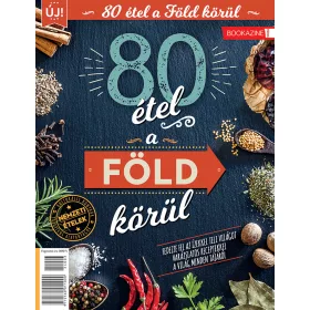 80 ÉTEL A FÖLD KÖRÜL - FÜLES BOOKAZINE 2024/03.