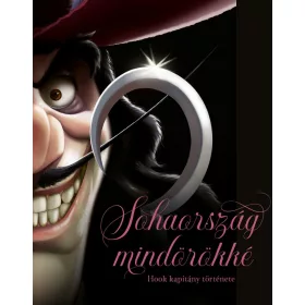 SOHAORSZÁG MINDÖRÖKKÉ - HOOK KAPITÁNY TÖRTÉNETE