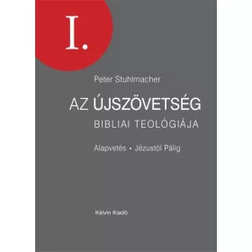   AZ ÚJSZÖVETSÉG BIBLIAI TEOLÓGIÁJA I. - ALAPVETÉS JÉZUSTÓL PÁLIG