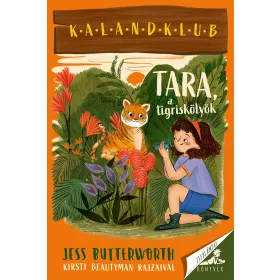 TARA, A TIGRISKÖLYÖK - KALANDKLUB