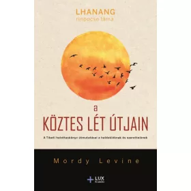 A KÖZTES LÉT ÚTJAIN