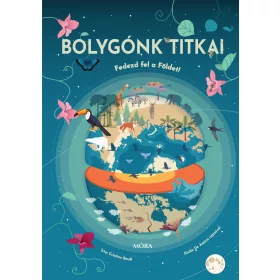 BOLYGÓNK TITKAI - FEDEZD FEL A FÖLDET!