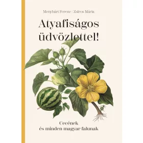 ATYAFISÁGOS ÜDVÖZLETTEL!