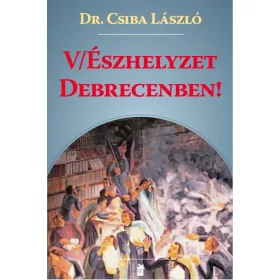 (V)ÉSZHELYZET DEBRECENBEN!