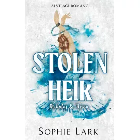   STOLEN HEIR - MIKOLAJ & NESSA (ALVILÁGI ROMÁNC) - ÉLFESTETT