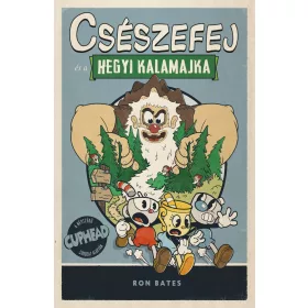 CSÉSZEFEJ ÉS A HEGYI KALAMAJKA