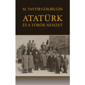 ATATÜRK ÉS A TÖRÖK NEMZET