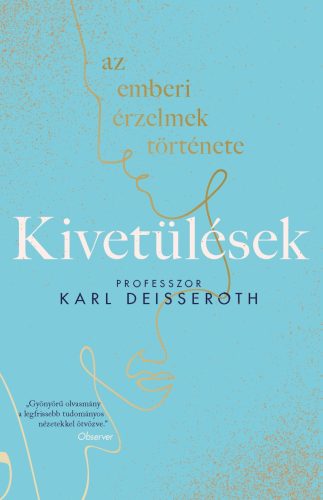 KIVETÜLÉSEK: AZ EMBERI ÉRZELMEK TÖRTÉNETE